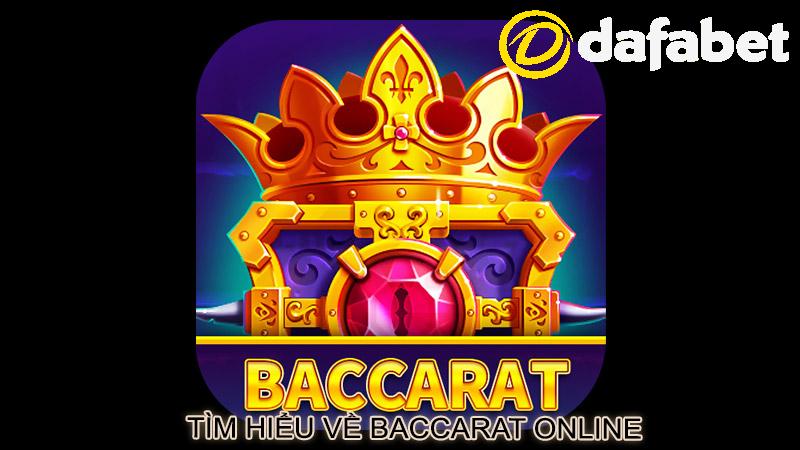 Tìm hiểu về baccarat online