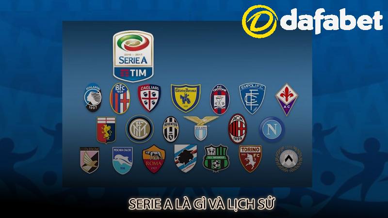 Serie A là gì và lịch sử