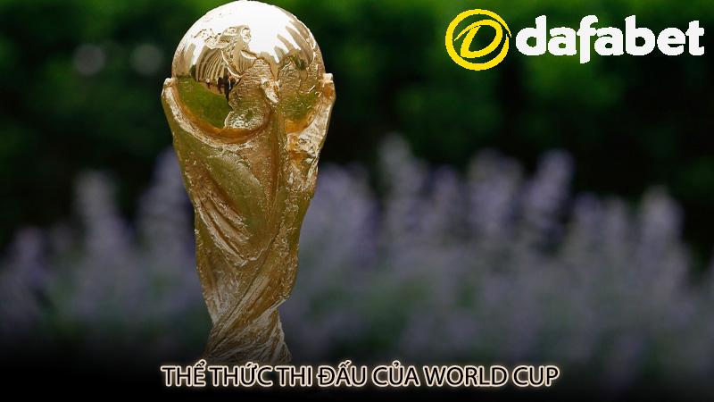 Thể thức thi đấu của World Cup